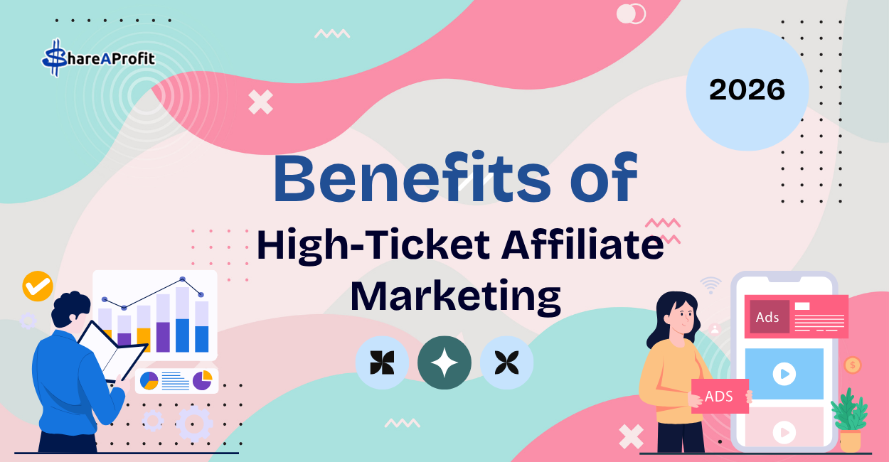benefits of high ticket affiliate marketing